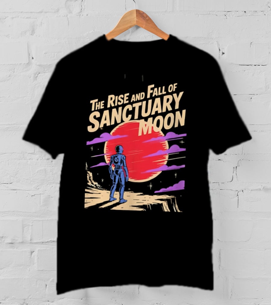 The Rise And Fall Of Sanctuary Moon Sci Fi Space Adventure Astronaut T-Shirt