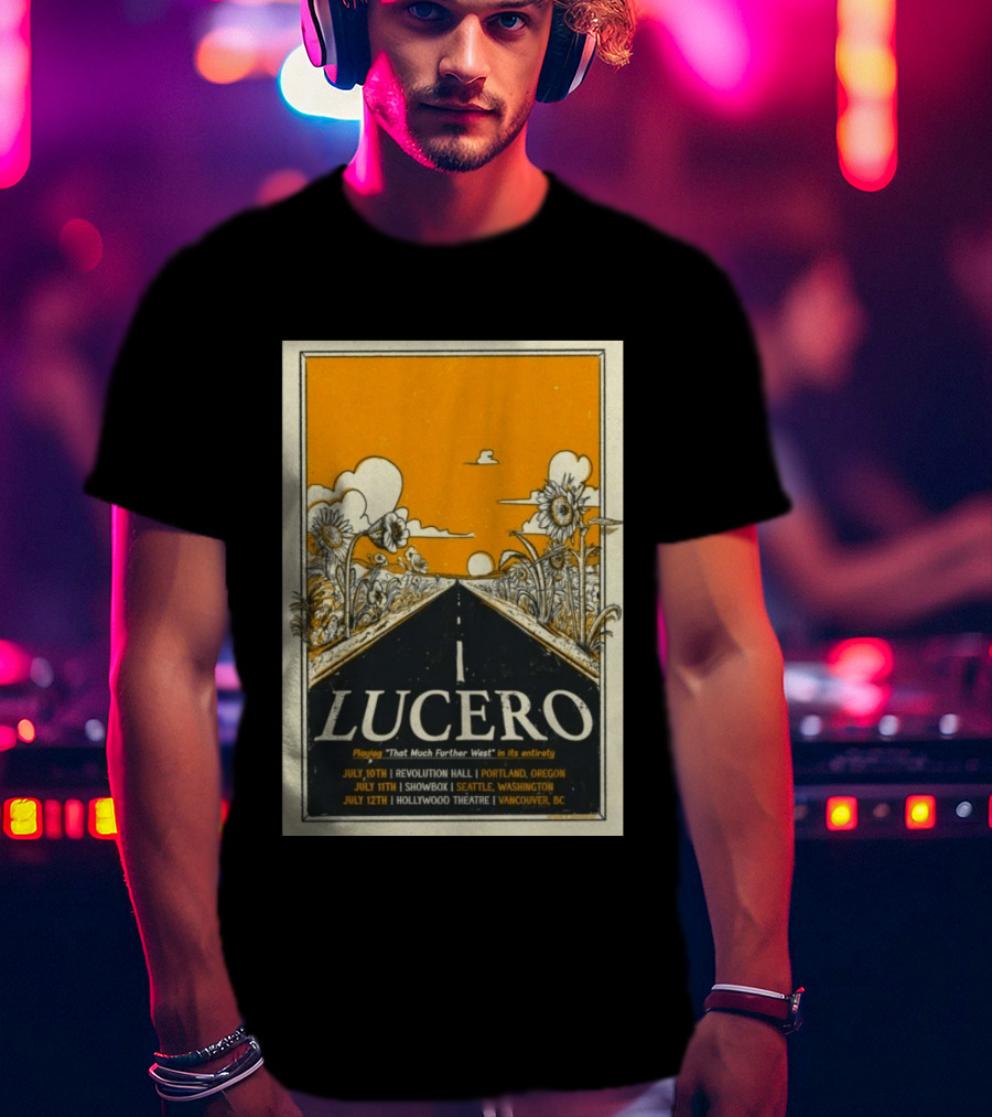 Lucero That Much Further West Tour 2026 Revolution Hall Showbox Hollywood Theatre T-Shirt