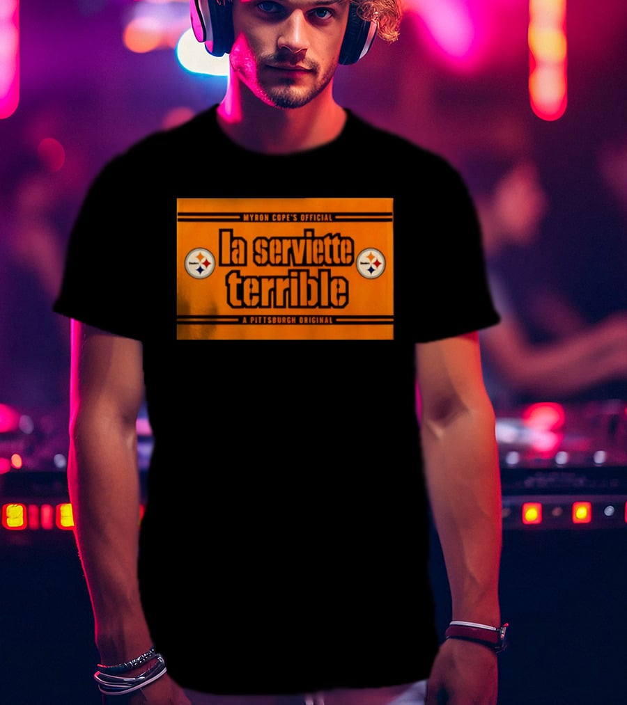 Myron Cope's Official La Serviette Terrible A Pittsburgh Original Steelers T-Shirt