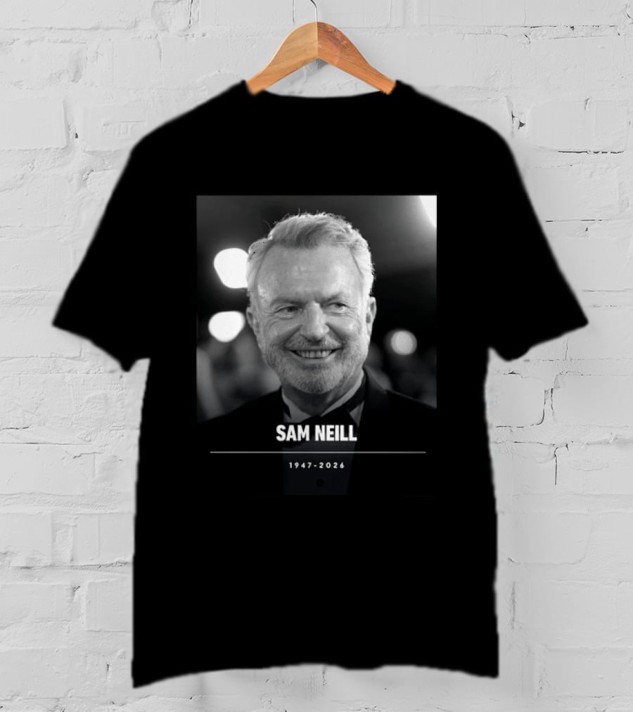 RIP Sam Neill Dr Alan Grant Jurassic Park 1947 2026 T-Shirt