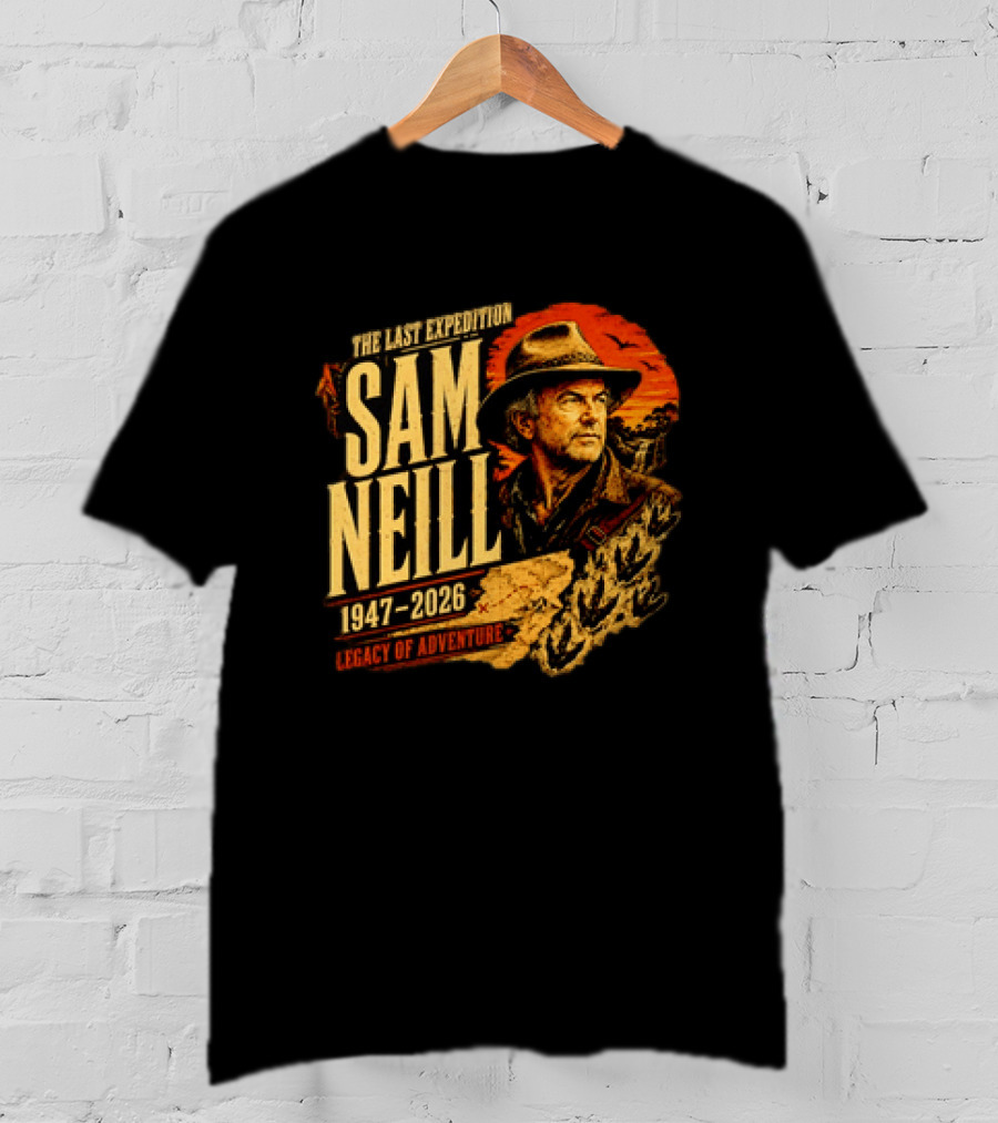 Sam Neill The Last Expedition 1947 2026 Legacy Of Adventure Journey T-Shirt