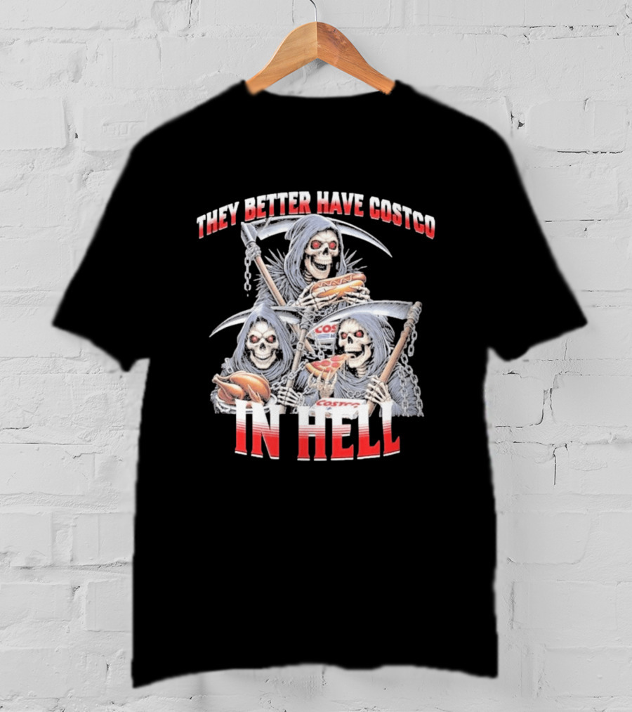 Skull Reapers Enjoying Costco Snacks In Hell T-Shirt