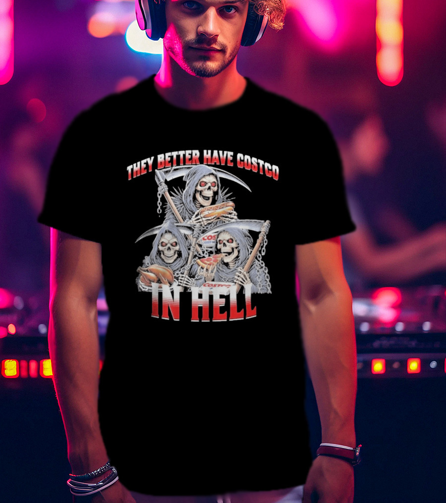 Skull Reapers Enjoying Costco Snacks In Hell T-Shirt