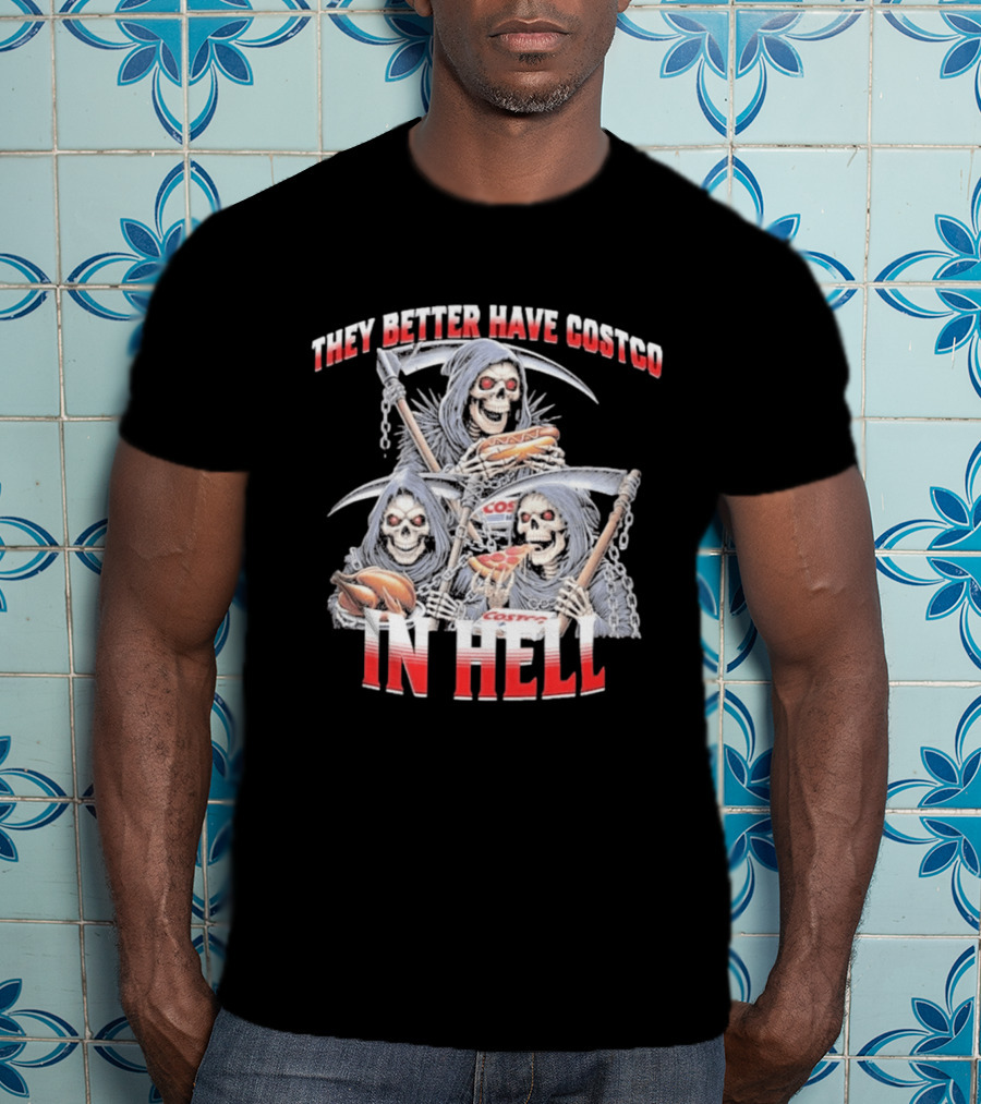Skull Reapers Enjoying Costco Snacks In Hell T-Shirt