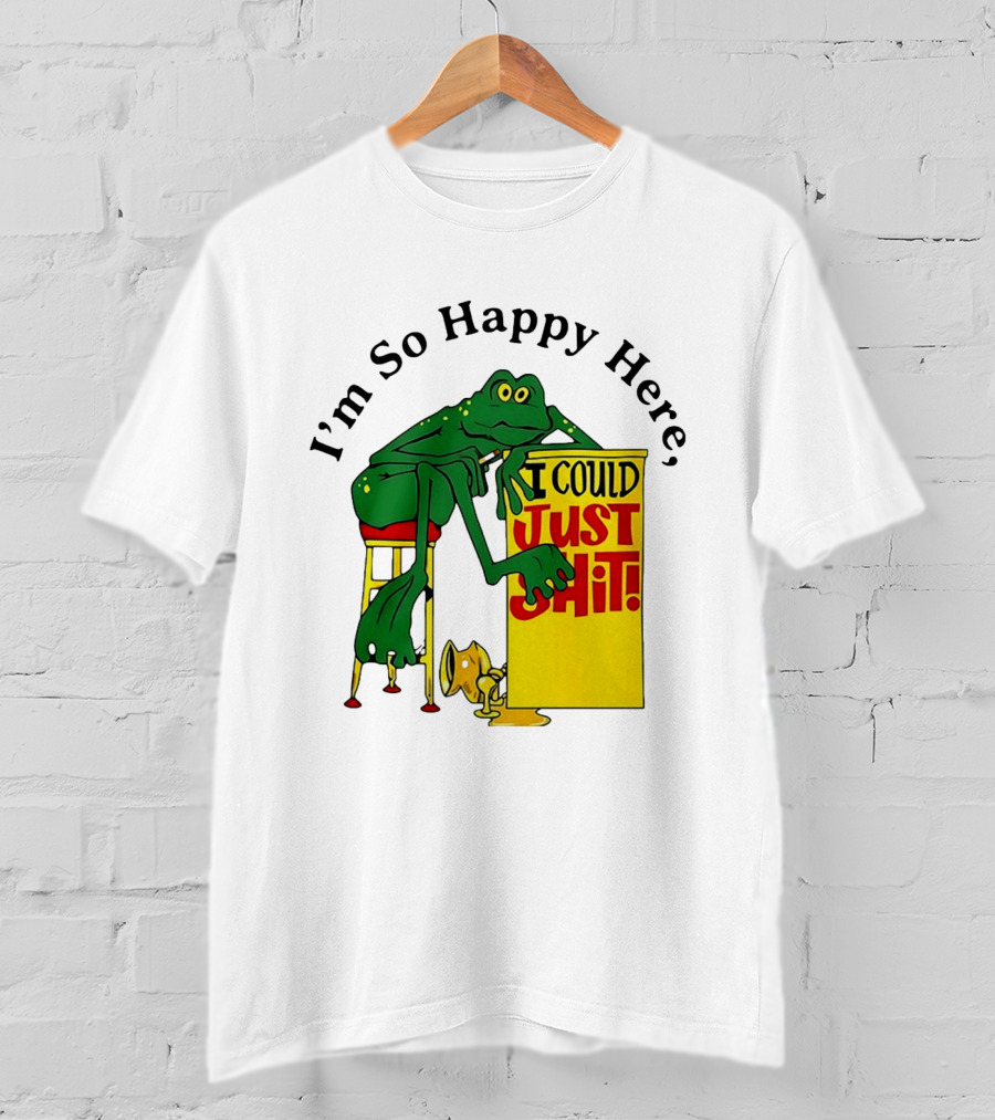 I'm So Happy Here I Could Just Shit Frog T-Shirt