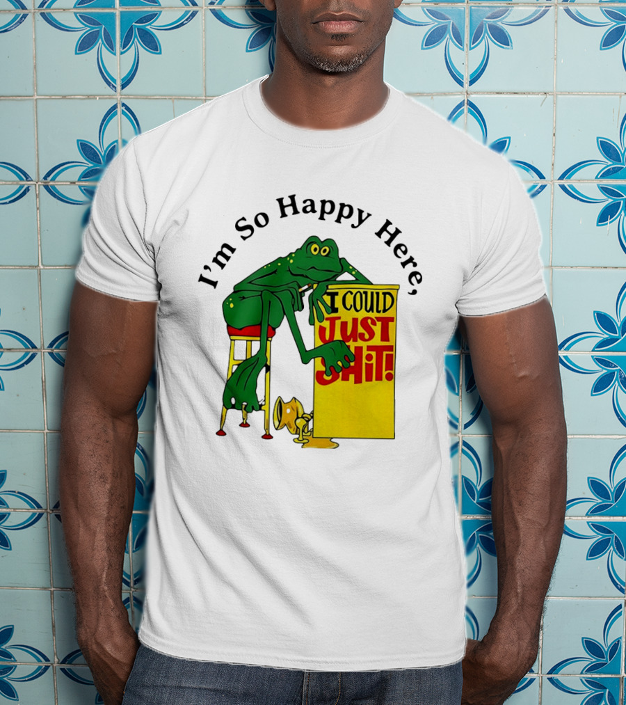 I'm So Happy Here I Could Just Shit Frog T-Shirt
