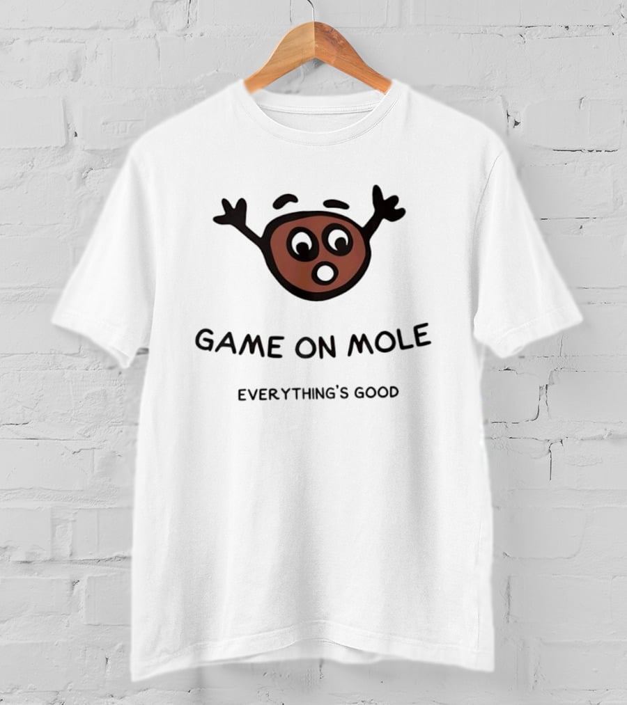 Game On Mole Everything's Good Cartoon Face T-Shirt