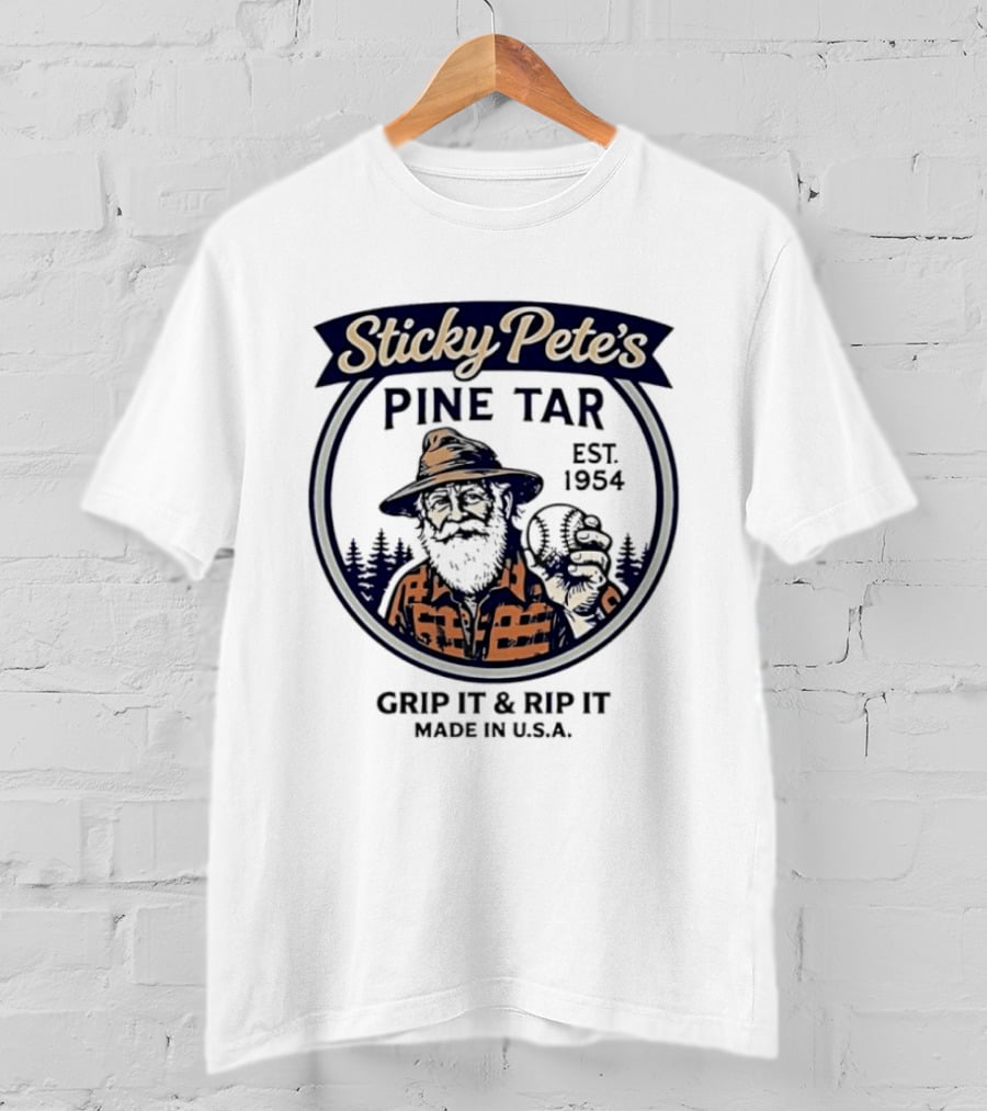 Sticky Pete's Pine Tar Grip It & Rip It Est. 1954 Made In USA T-Shirt