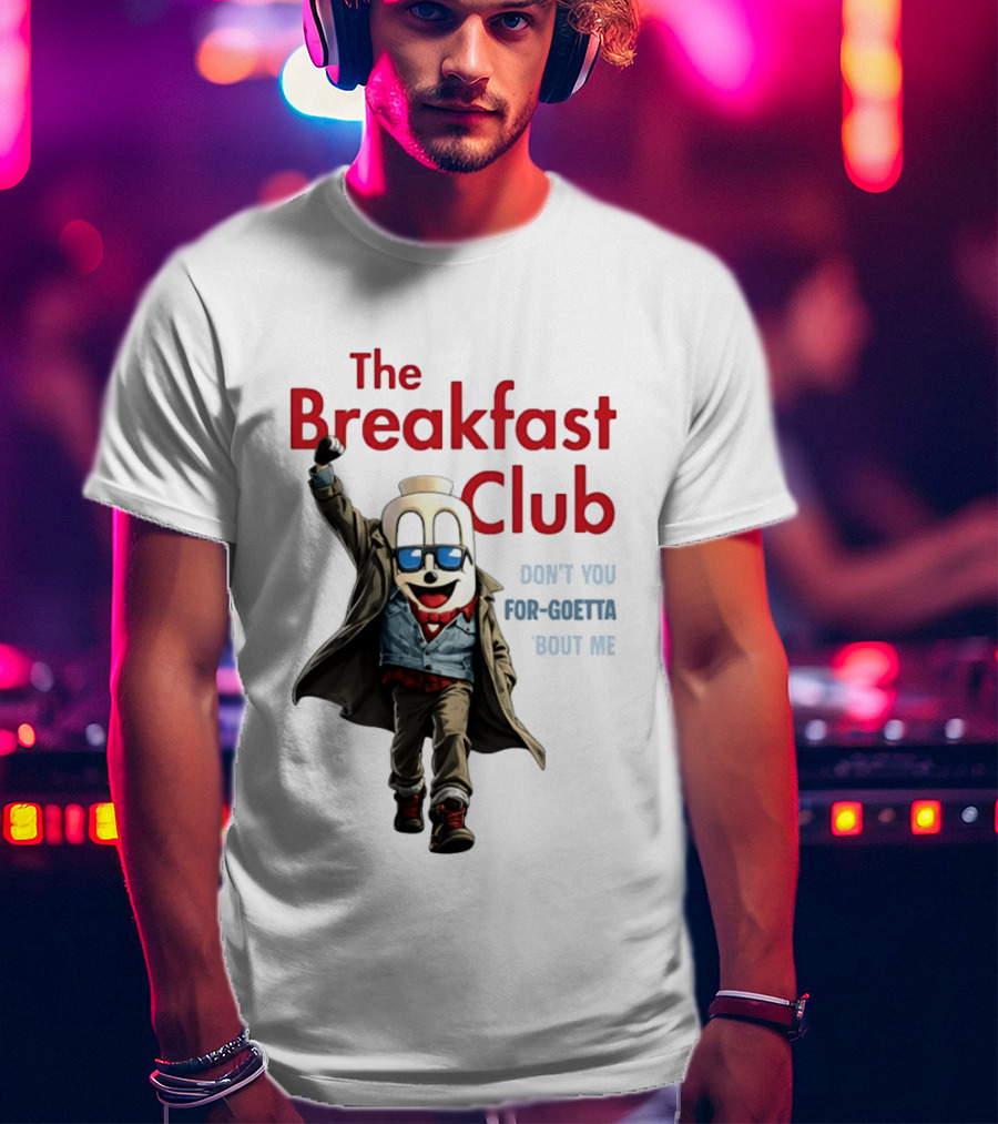 The Breakfast Club Don't You For Goetta Bout Me Iconic Movie Tribute With Sunglasses T-Shirt