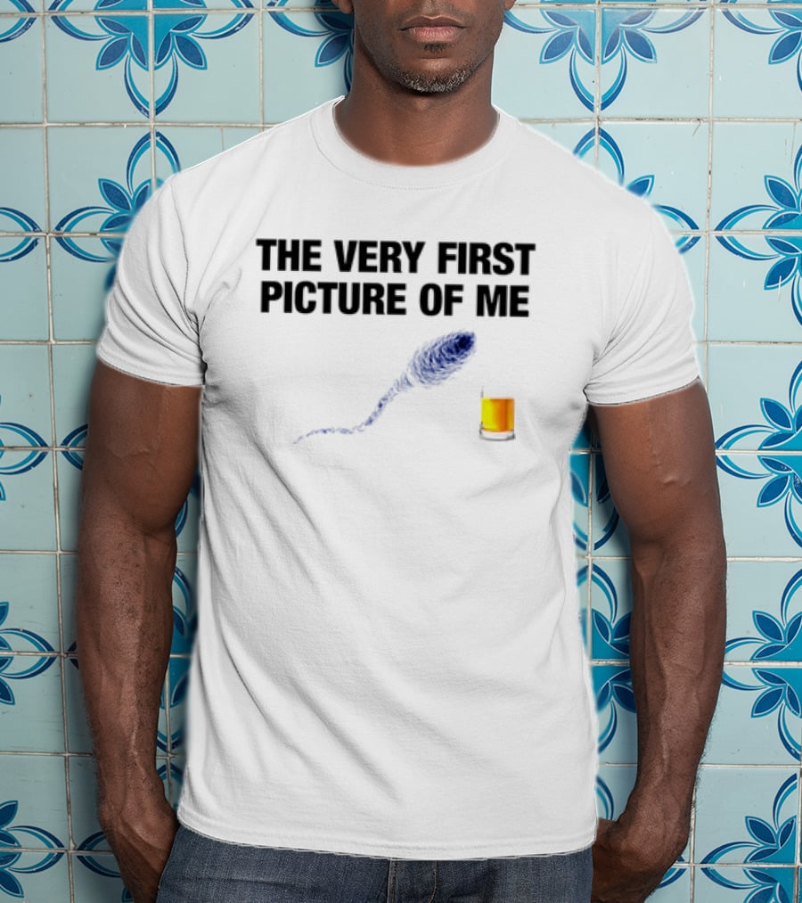 The Very First Picture Of Me Sperm And Egg Humor T-Shirt