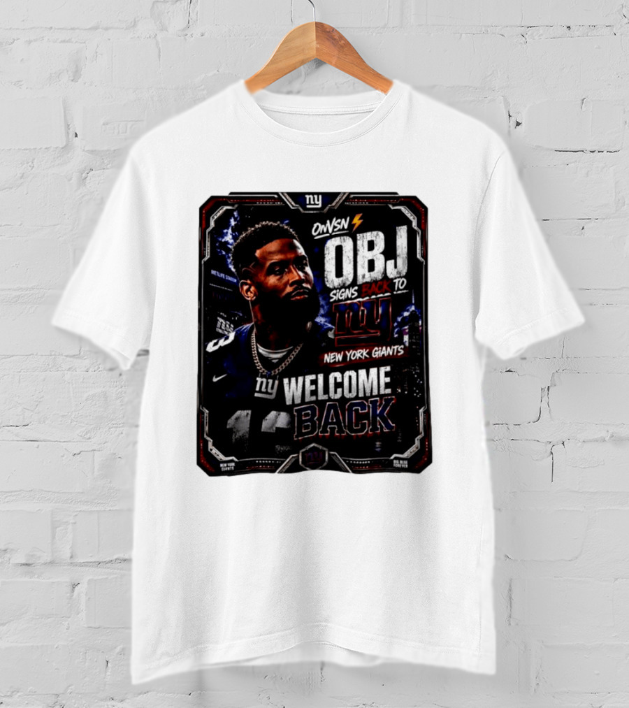 Odell Beckham Jr Welcome Back To New York Giants Signs Back To NY Giants T-Shirt