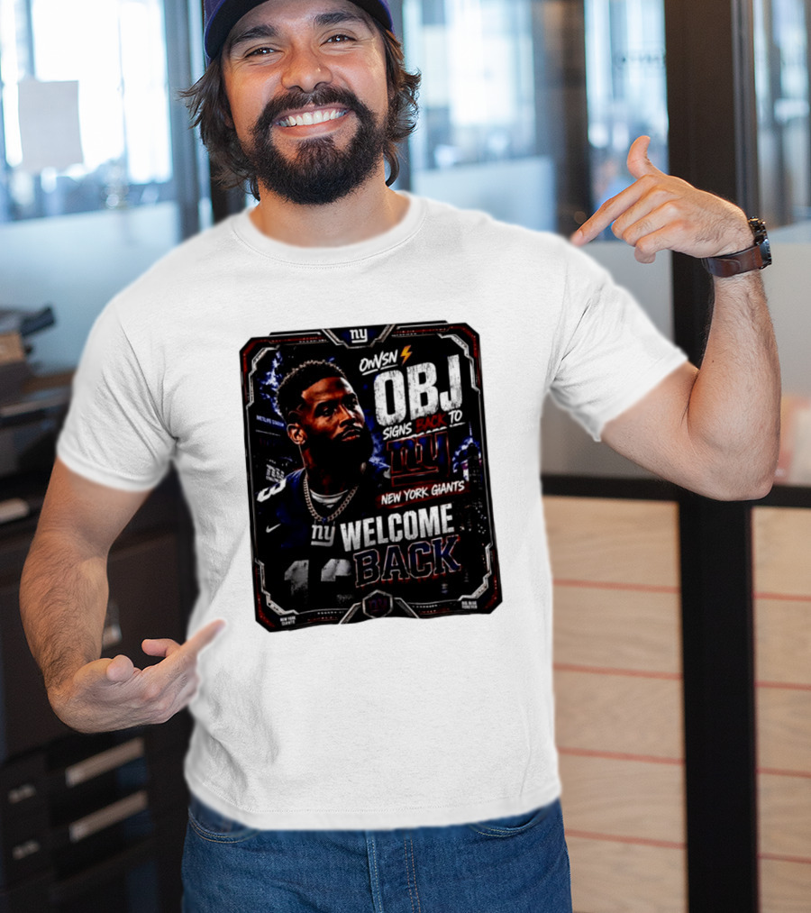 Odell Beckham Jr Welcome Back To New York Giants Signs Back To NY Giants T-Shirt