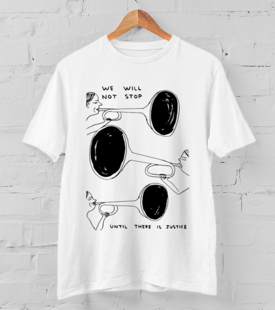 We Will Not Stop Until There Is Justice Trombone Players T-Shirt