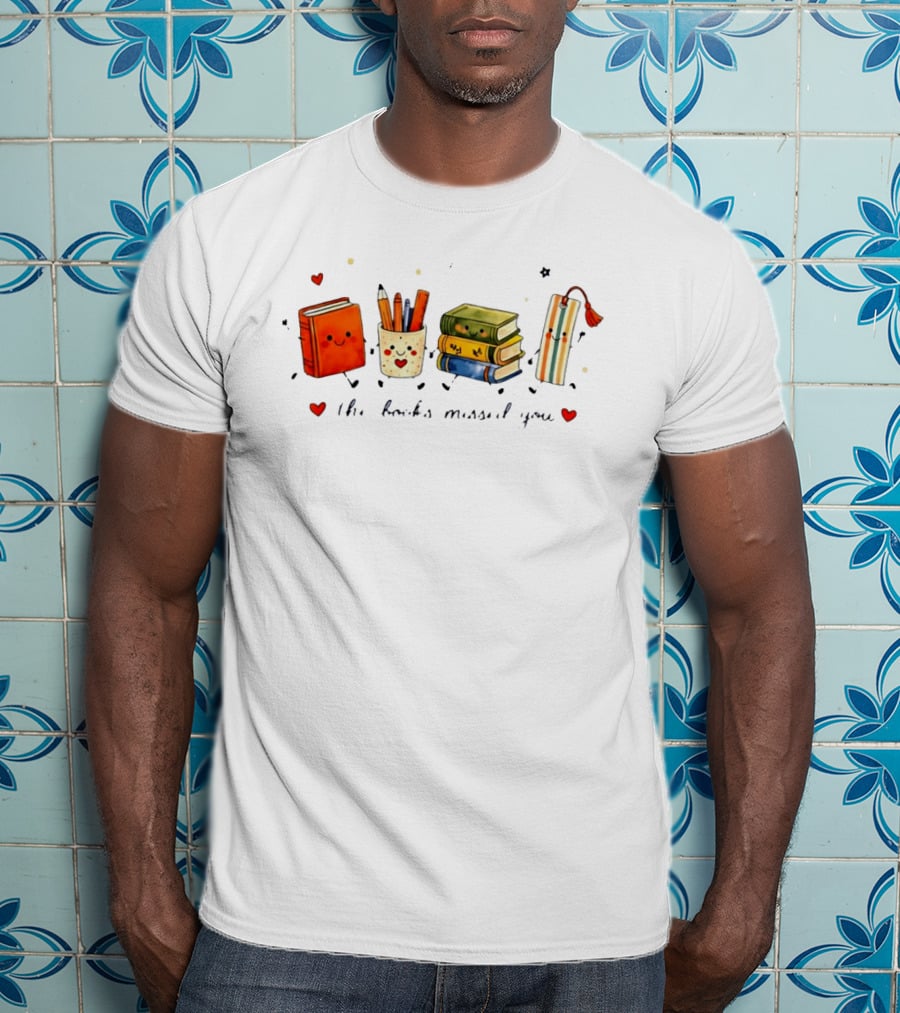 The Books Missed You Cute Reading Theme With Smiling Stationery T-Shirt