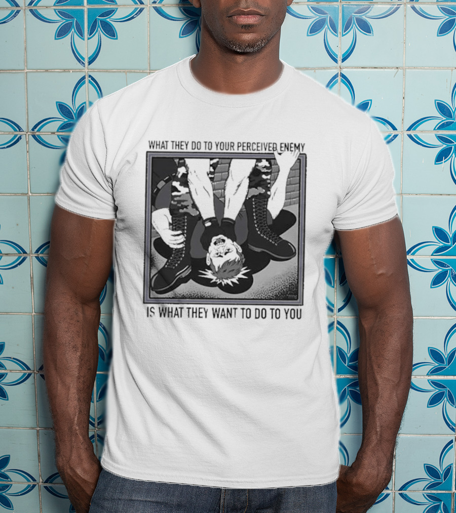 What They Do To Your Perceived Enemy Is What They Want To Do To You Black And White Image Of Upside Down Person With Arms Up T-Shirt