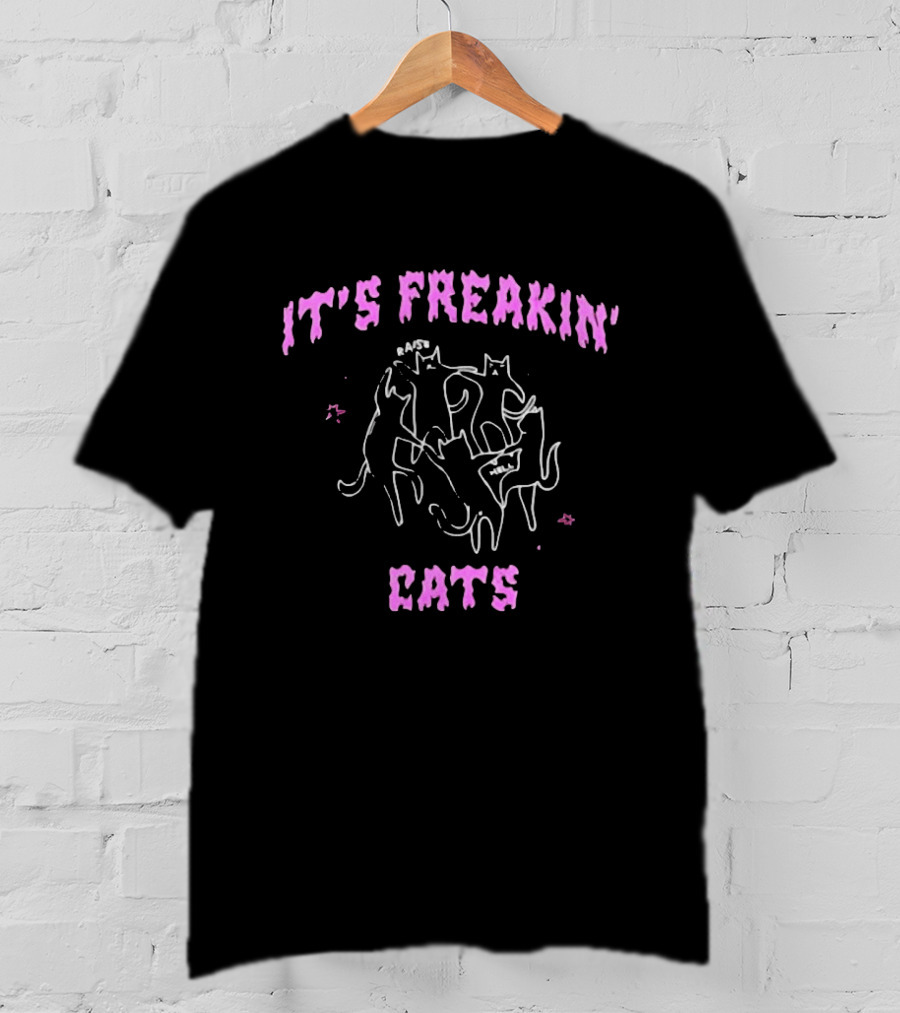 It's Freakin' Raise Hell Cats Cats T-Shirt