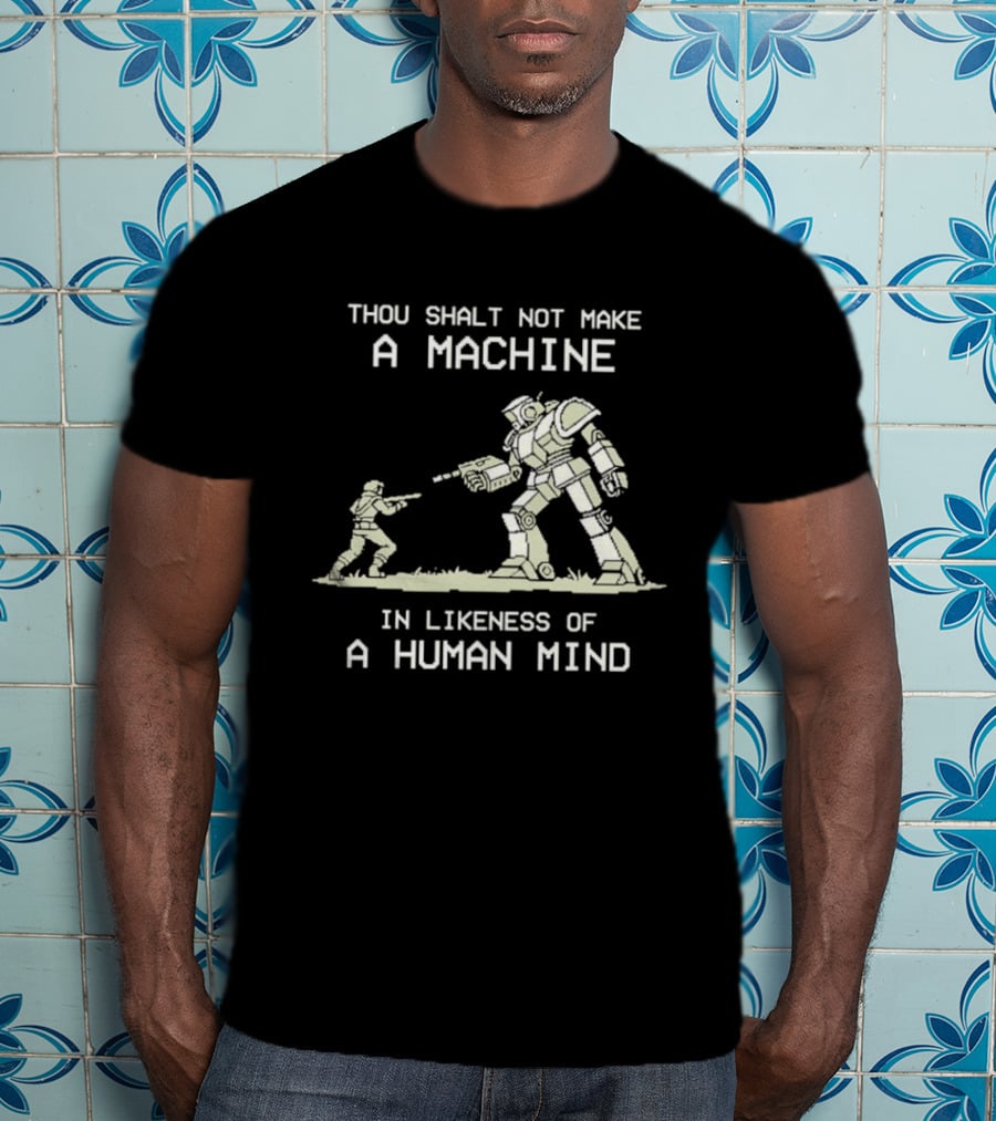 Thou Shalt Not Make A Machine In Likeness Of A Human Mind Butlerian Jihad Dune T-Shirt