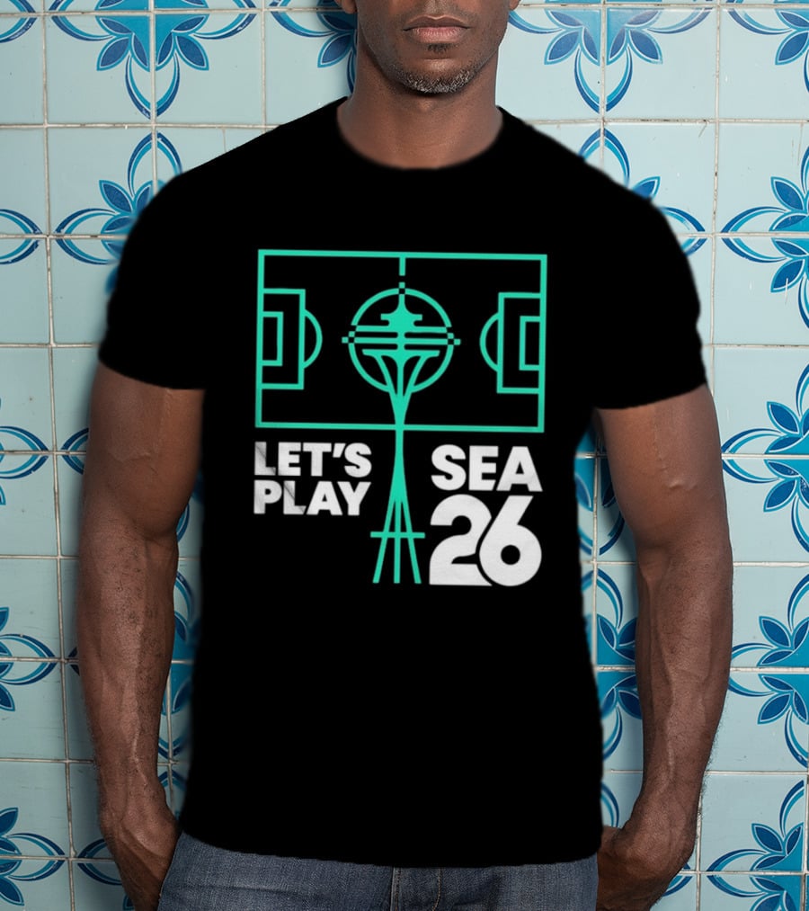 Let's Play Sea 26 Seattle Matchday Space Needle Soccer Field T-Shirt