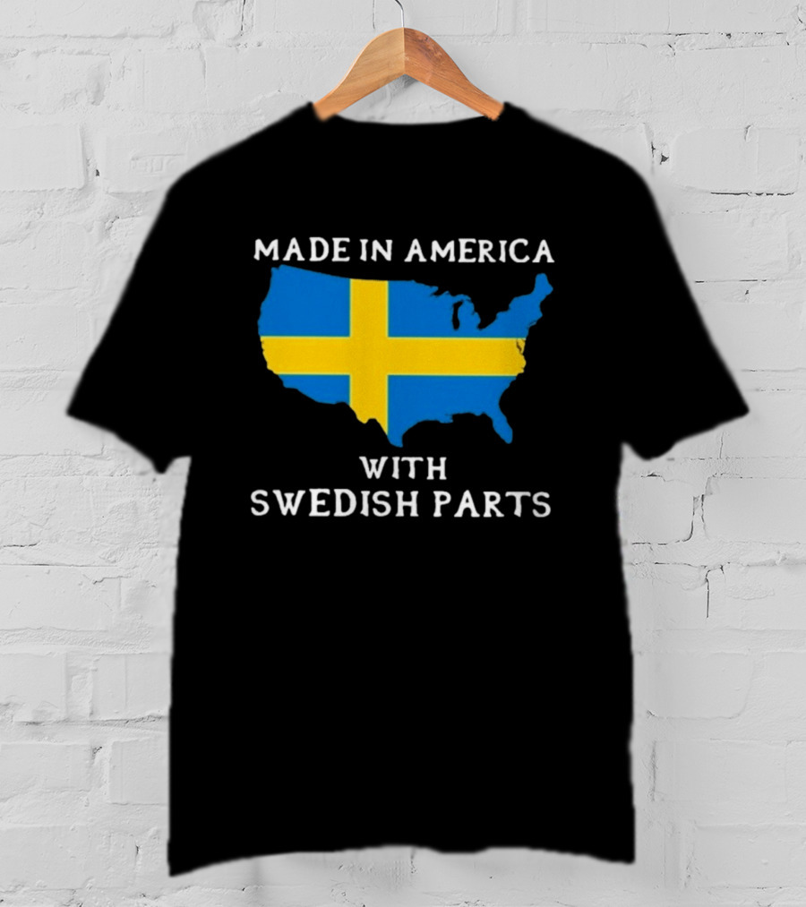 Made In America With Swedish Parts Map Flag T-Shirt