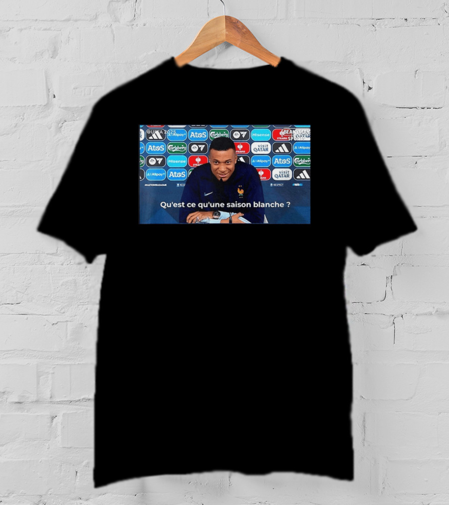 UEFA 2025 Mbappé Qu'est Ce Qu'une Saison Blanche BeanymanSports T-Shirt