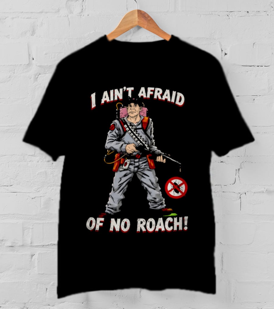 Ghostbusters I Ain't Afraid Of No Roach Ghost Hunter With Spray Pack T-Shirt
