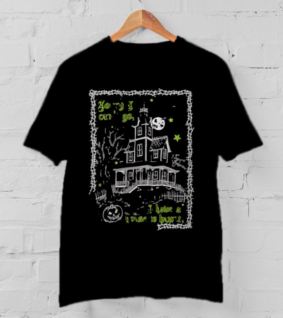 Sorry I Can't Go I Have A House To Haunt Halloween Haunted House Moon Stars T-Shirt