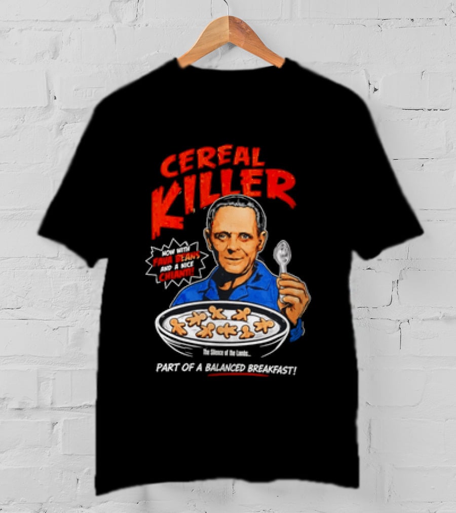 The Silence Of The Lambs Hannibal Lecter Cereal Killer Part Of A Balanced Breakfast T-Shirt