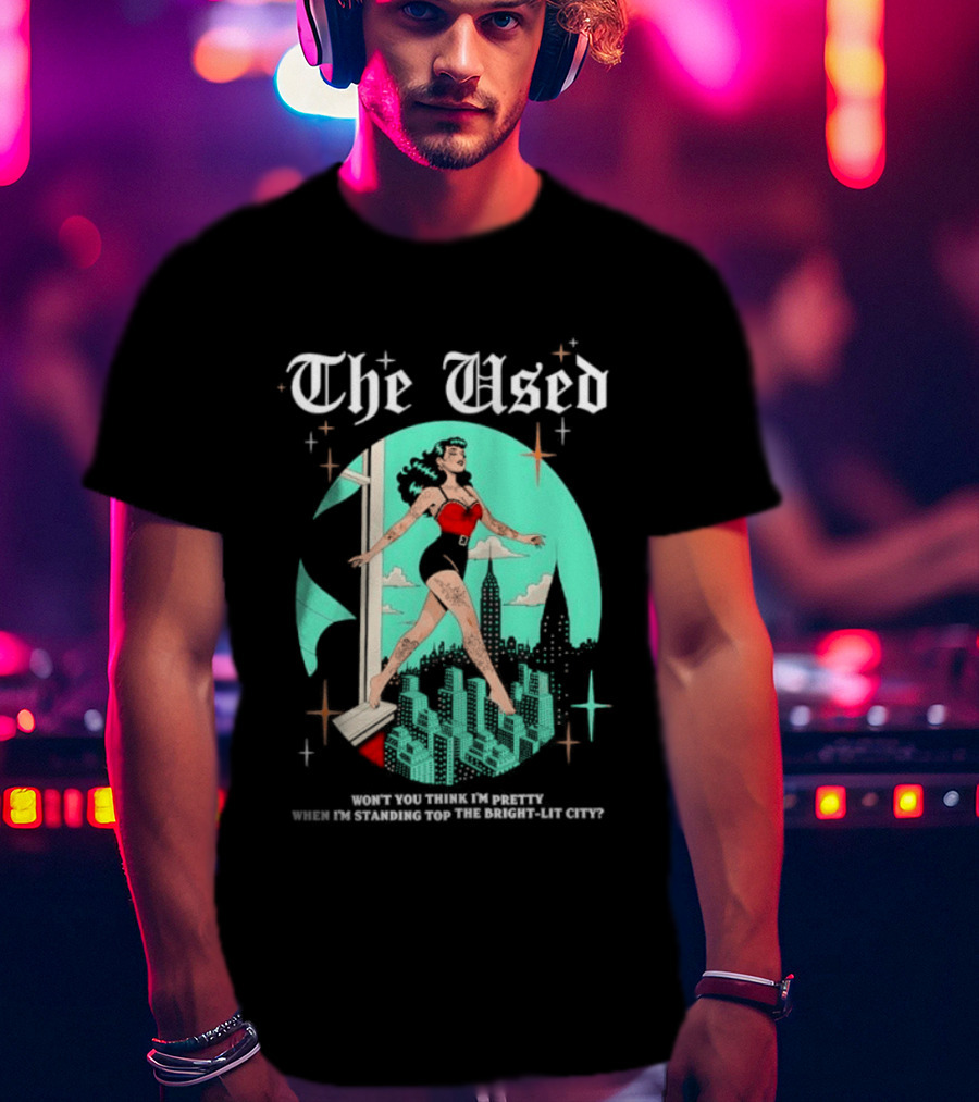 The Used Won't You Think I'm Pretty When I'm Standing Top The Bright Lit City Retro Aesthetic T-Shirt