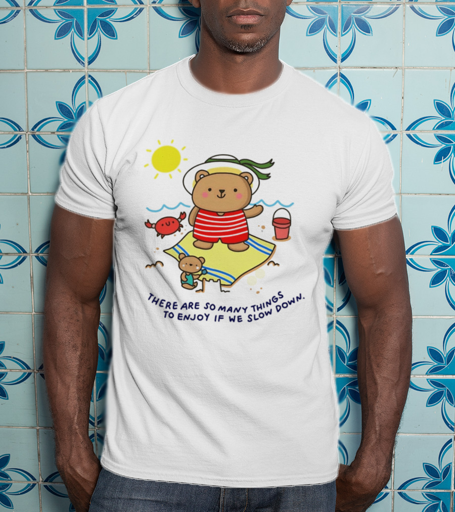 Bear Beach Day Enjoying Slow Moments With Sun And Sand T-Shirt