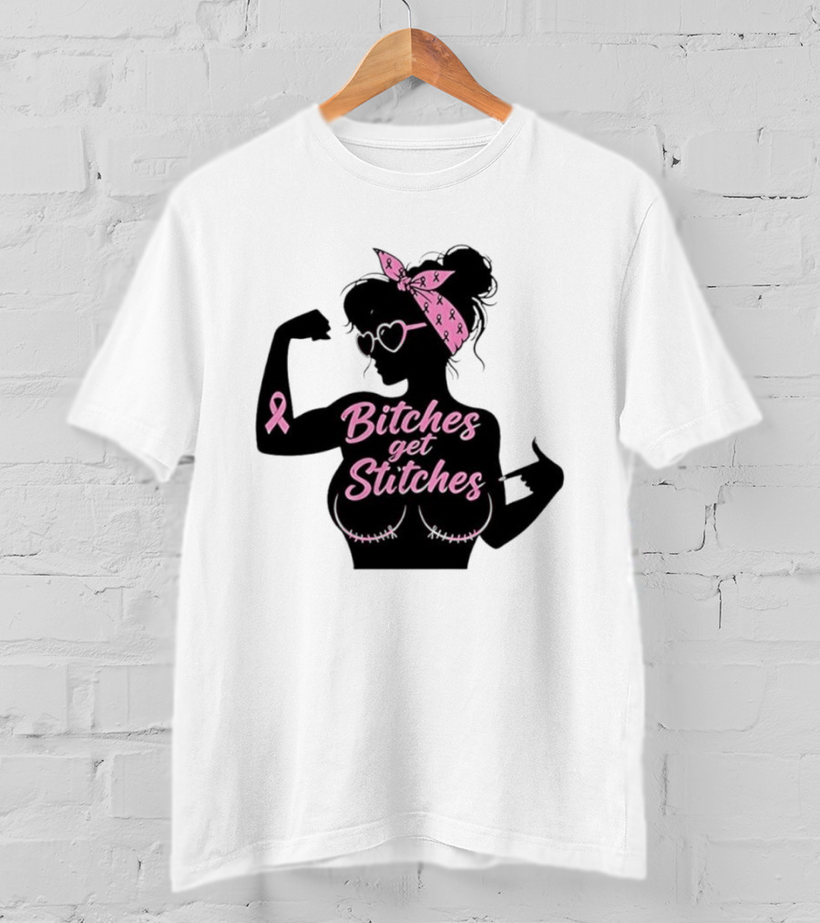 Empowering Women Warrior Bitches Get Stitches Breast Cancer Awareness Survivor T-Shirt
