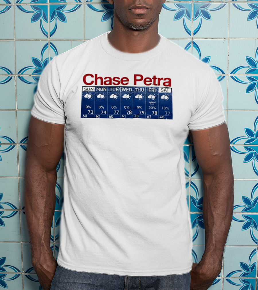 Chase Petra Weekly Weather Forecast Sun Sat With Temperatures And Cloud T-Shirt