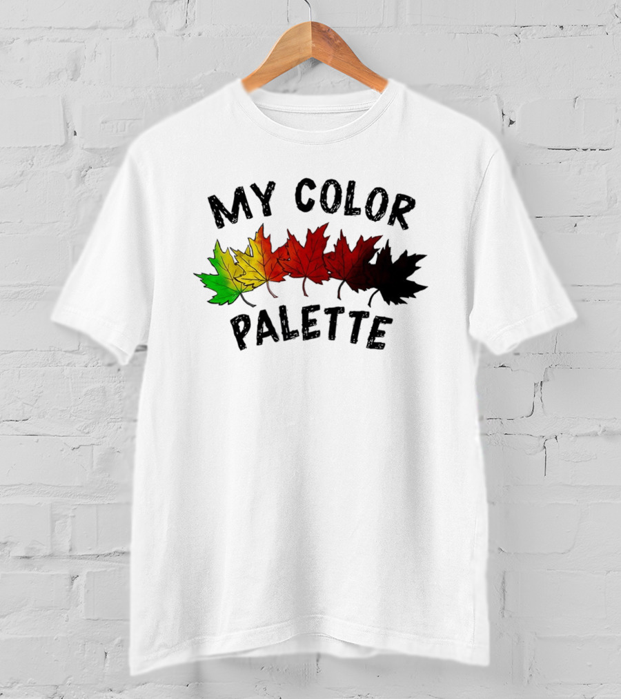 My Color Palette Autumn Leaves Green Yellow Orange Red Brown Black T-Shirt