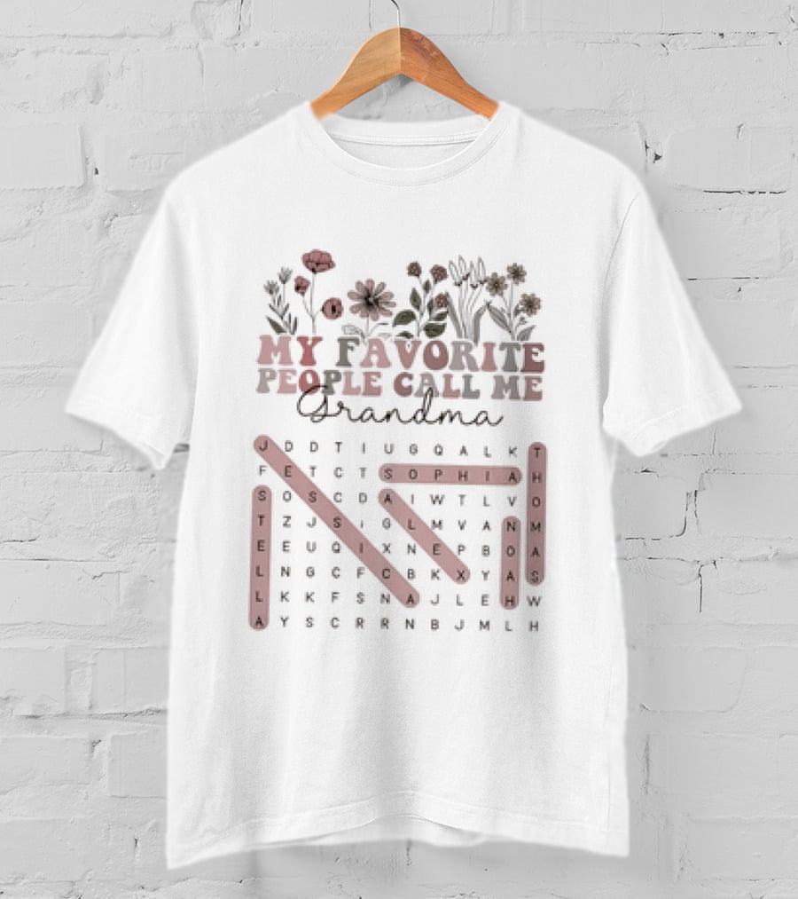 My Favorite People Call Me Grandma Word Search For Thomas Noah Sophia Alex Jessica Stella T-Shirt
