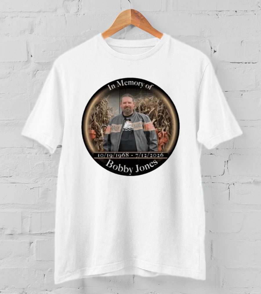 In Memory Of Bobby Jones 10/19/1968 7/12/2026 Harley Davidson T-Shirt