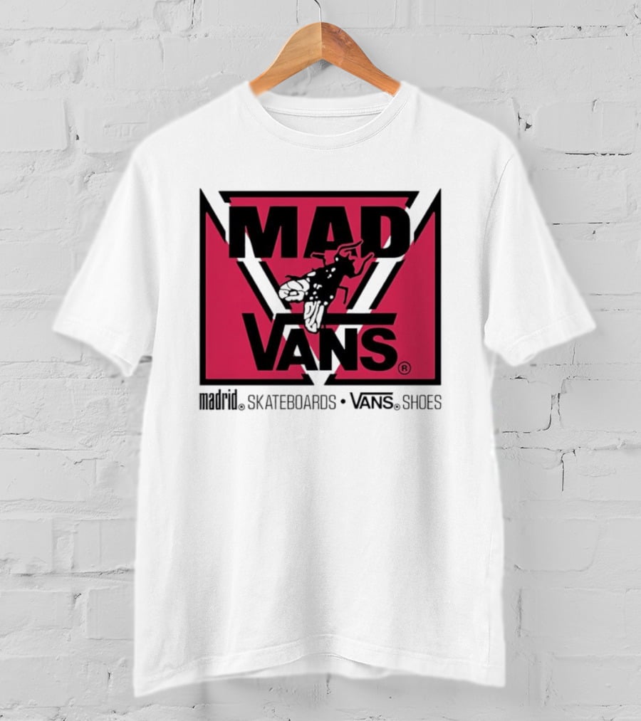 MAD Vans Madrid Skateboards Vans Shoes T-Shirt