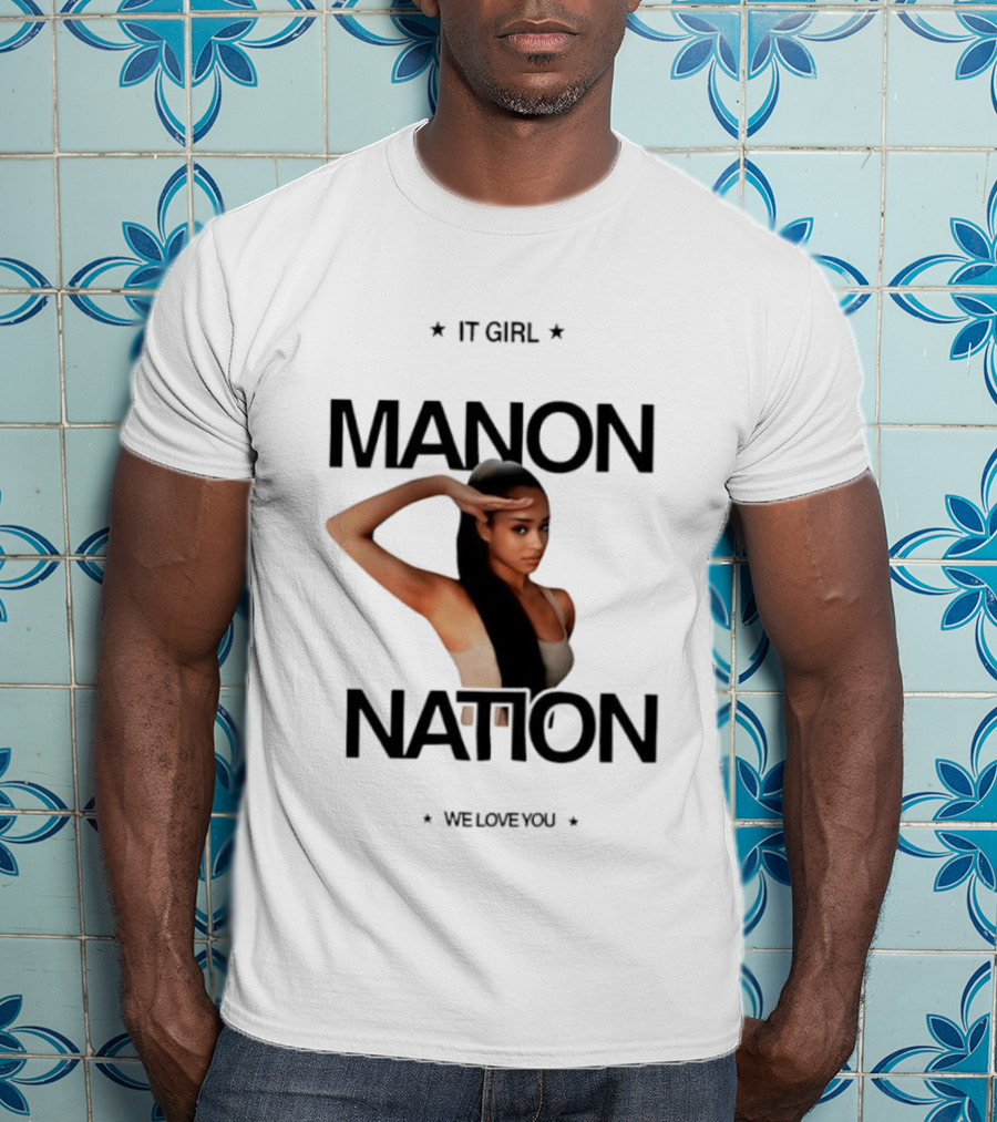 Manon Bannerman It Girl Manon Nation We Love You T-Shirt