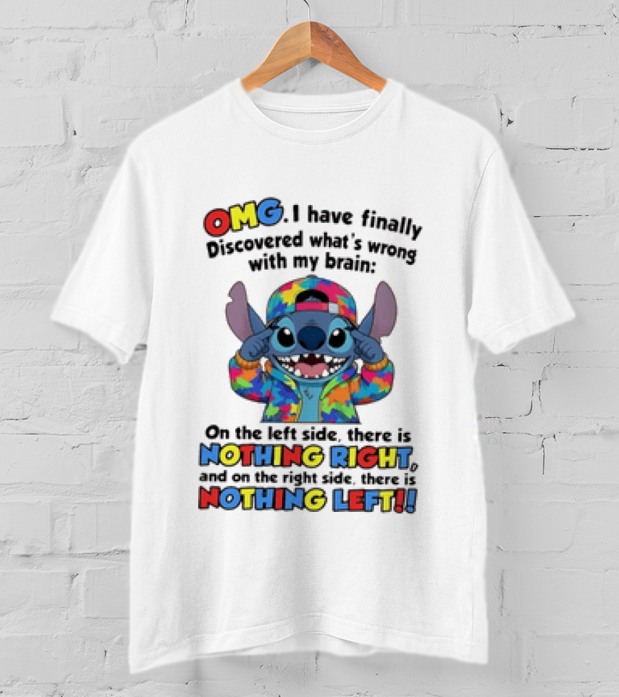 OMG I Have Finally Discovered What's Wrong With My Brain Nothing Right Nothing Left Stitch T-Shirt