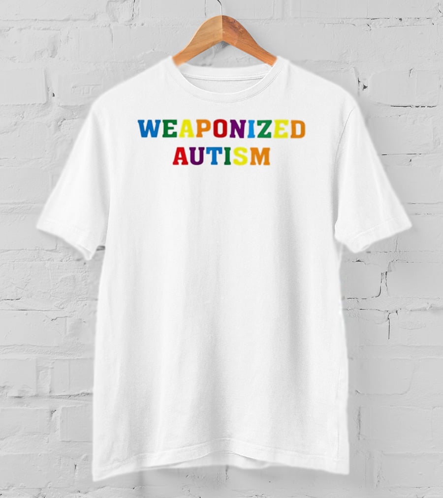 Weaponized Autism Pride Neurodiversity Rainbow T-Shirt