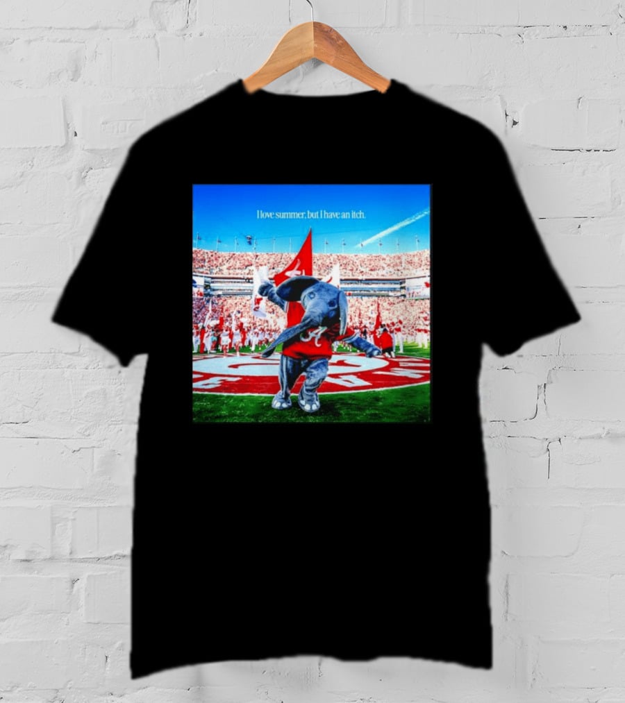 Big Al Alabama Crimson Tide I Love Summer But I Have An Itch T-Shirt