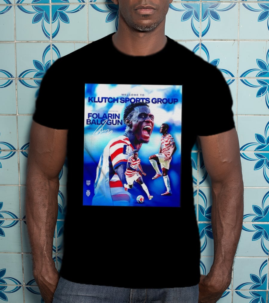 Folarin Balogun USMNT Monaco Welcome To Klutch Sports Group T-Shirt