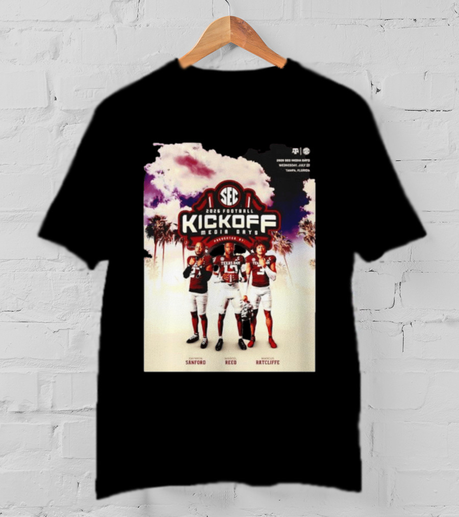 2026 Football SEC Kickoff Media Days Texas A&M Daymion Sanford Marcel Reed Marcus Ratcliffe T-Shirt