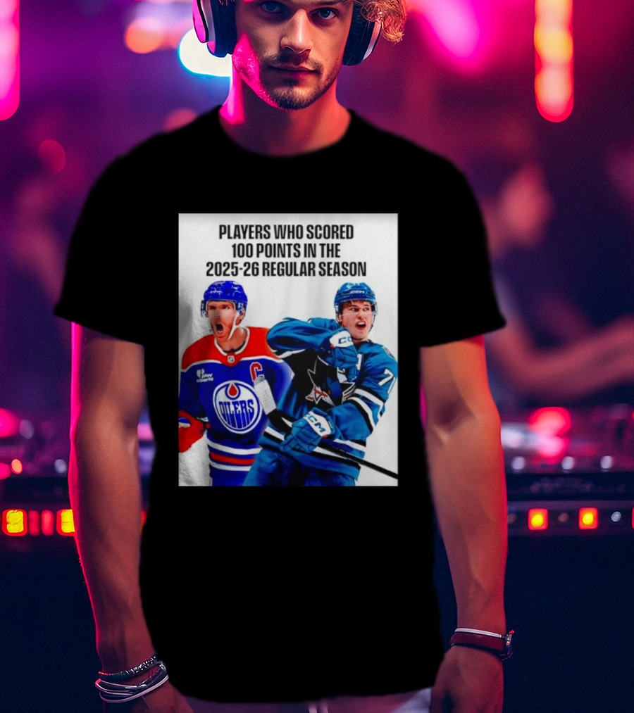 Edmonton Oilers San Jose Sharks 100 Points 2025 26 Regular Season Players T-Shirt