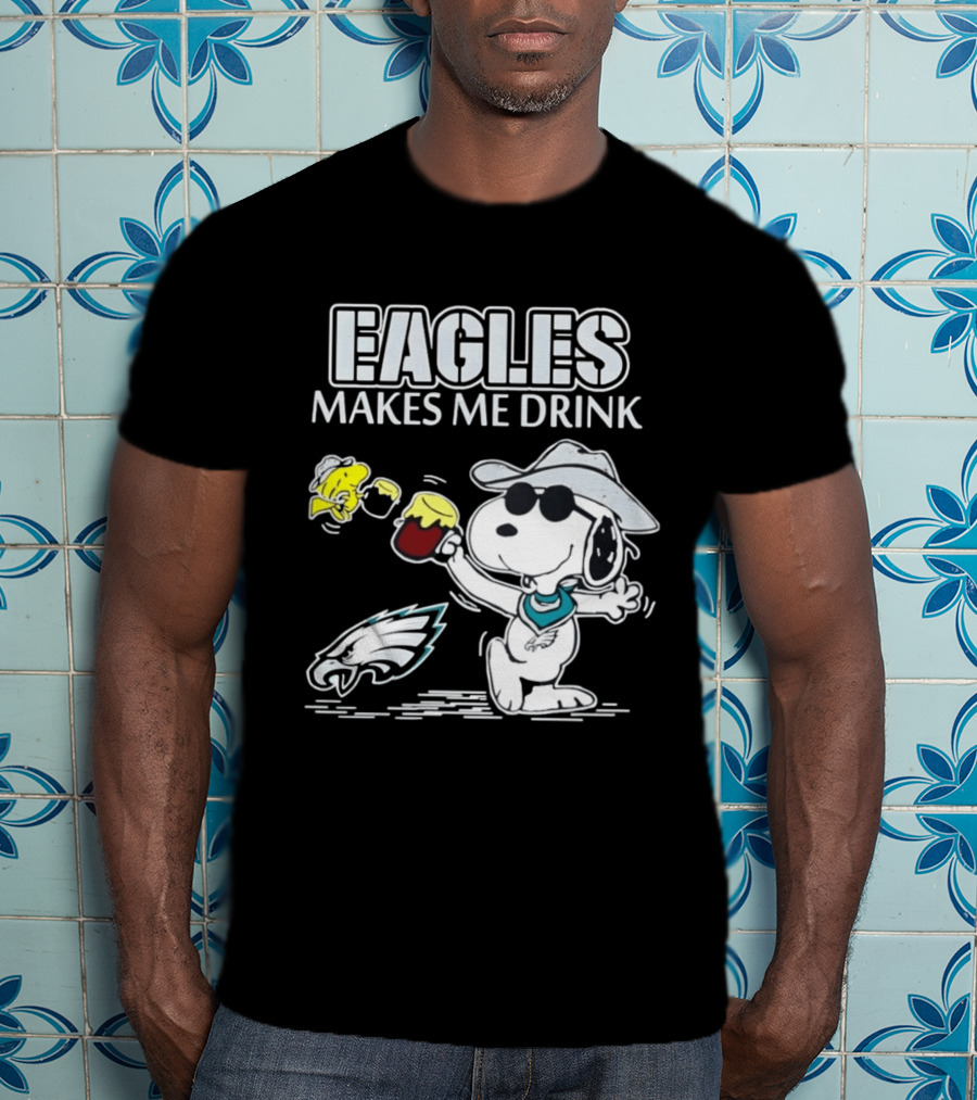 Eagles Makes Me Drink Snoopy Woodstock Philadelphia Football T-Shirt