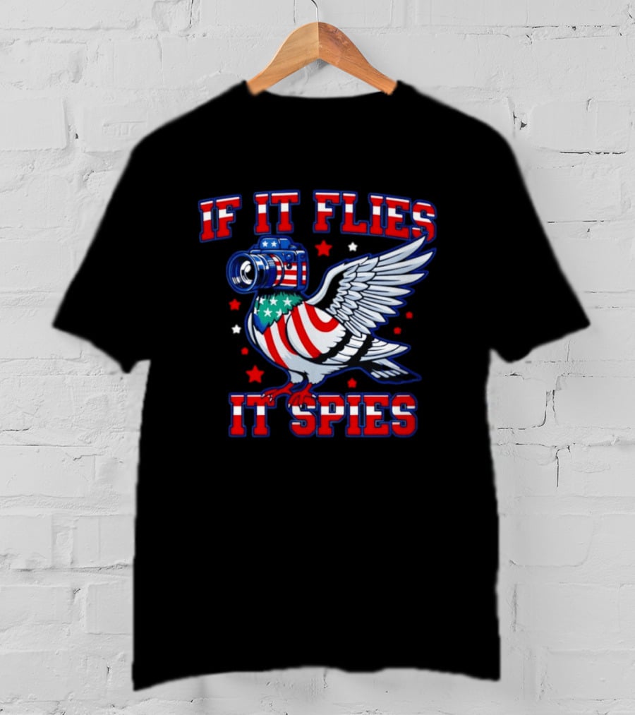 If It Flies It Spies Pigeon Camera American Flag T-Shirt