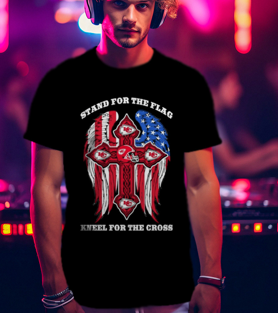 Stand For The Flag Kneel For The Cross Kansas City Chiefs American Flag Cross T-Shirt