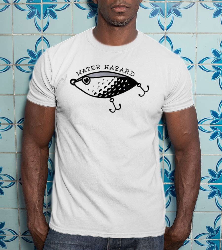 Fishing Lure Water Hazard Catch Fish T-Shirt