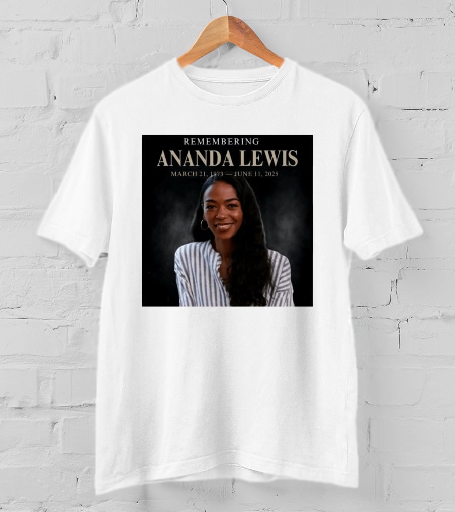 Remembering Ananda Lewis March 21 1973 June 11 2025 T-Shirt