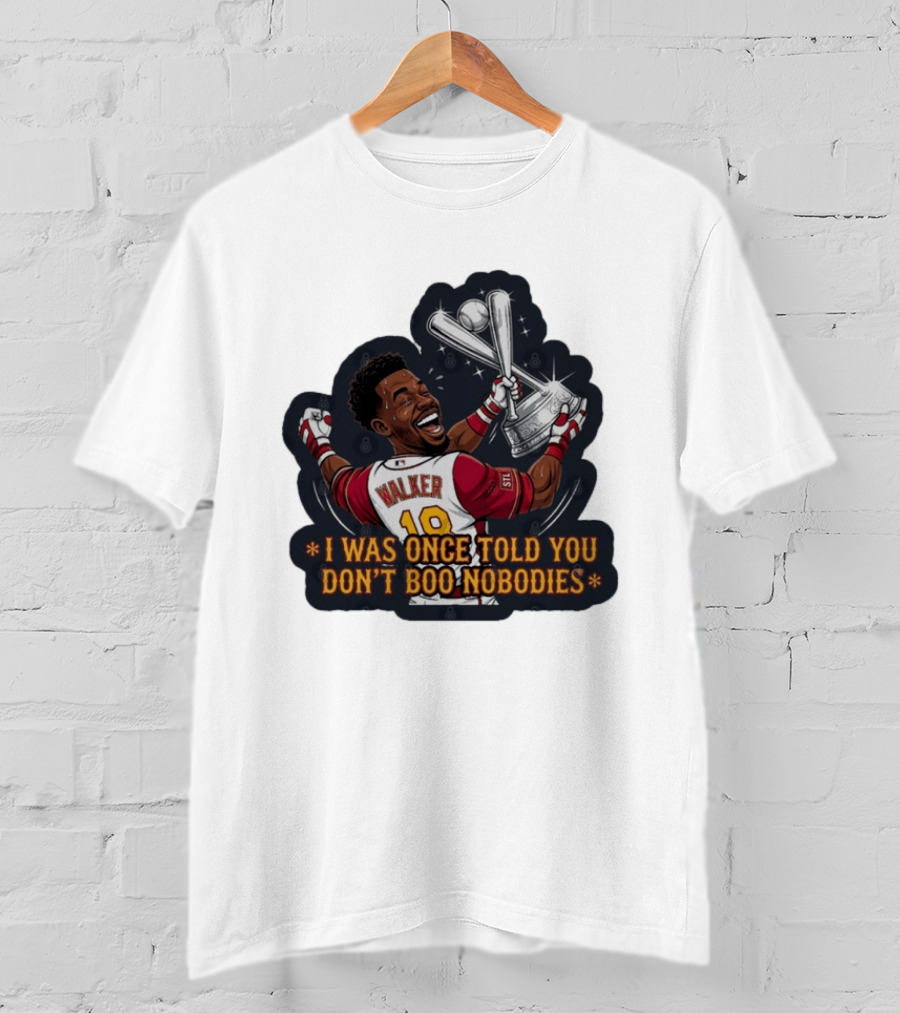 Jordan Walker 18 St Louis Cardinals I Was Once Told You Don't Boo Nobodies Baseball T-Shirt