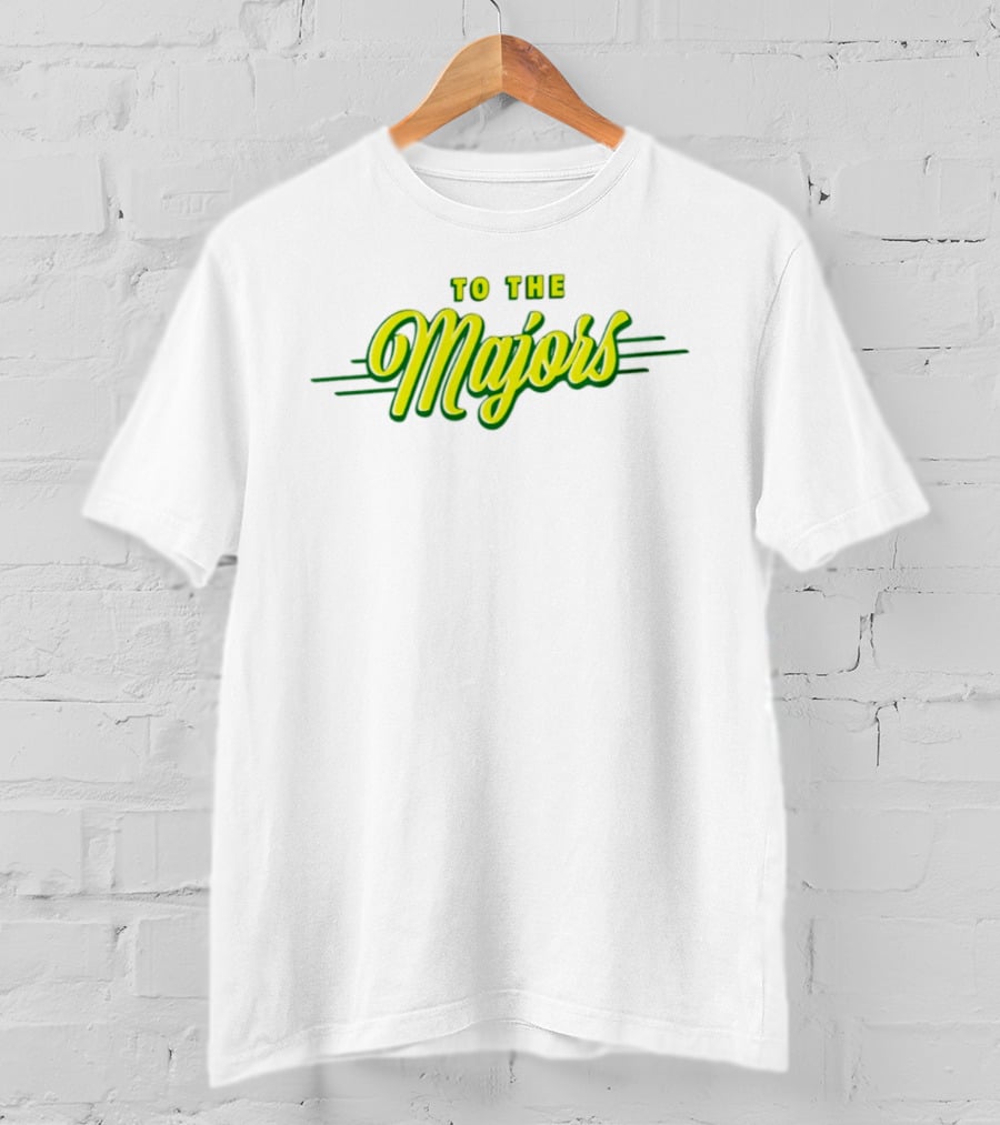 To The Majors T-Shirt
