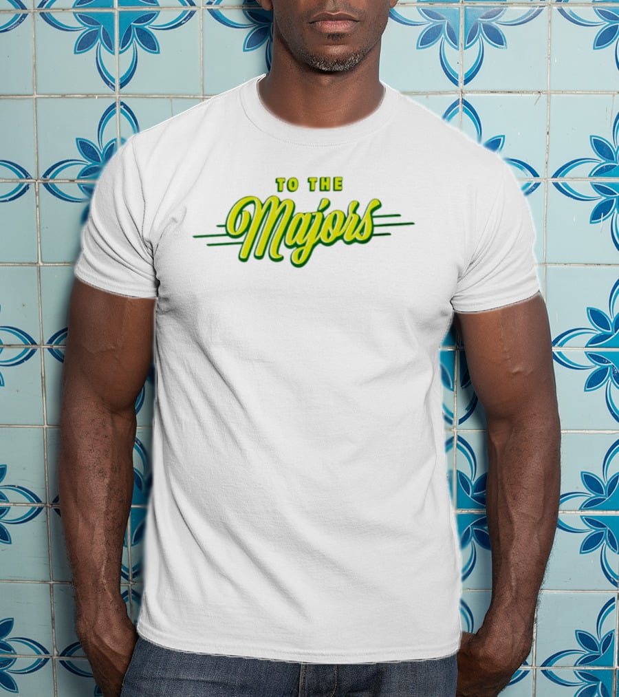 To The Majors T-Shirt